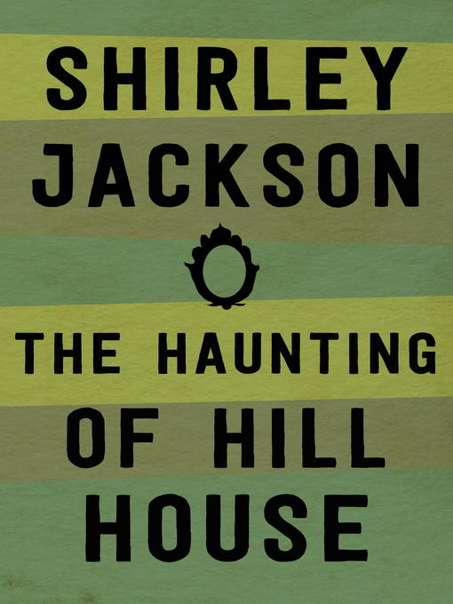 Title details for The Haunting of Hill House by Shirley Jackson - Wait list